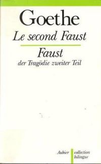 Johann Wolfgang Von Goethe - Henri Lichtenberger - Le second Faust