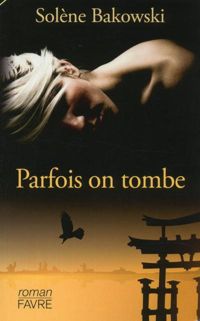 Solene Bakowski - Parfois on tombe