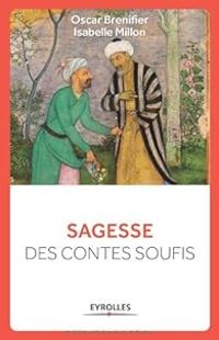 Oscar Brenifier - Isabelle Millon - Sagesse des contes soufis