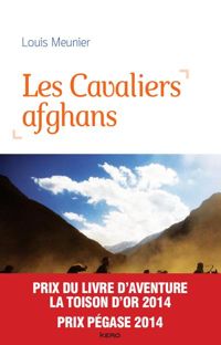 Couverture du livre Les Cavaliers afghans - Louis Meunier