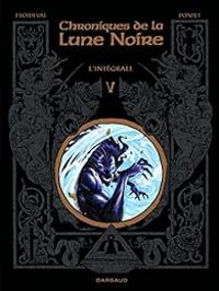 Couverture du livre Chroniques de la Lune Noire - Intégrale V - Olivier Ledroit - Francois Froideval