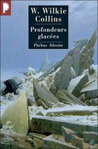 Wilkie Collins - Profondeurs glacées