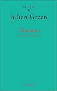 Julien Green - L'inconnu et autres récits