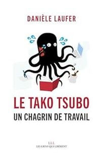 Daniele Laufer - Le Tako Tsubo: Un chagrin de travail