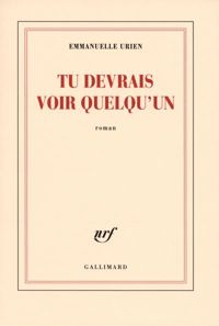 Emmanuelle Urien - Tu devrais voir quelqu'un