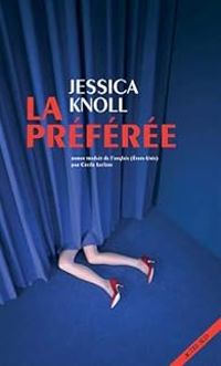 Couverture du livre La préférée - Jessica Knoll