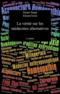 Simon Singh - Edzard Ernst - La vérité sur les médecines alternatives