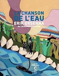 Couverture du livre La chanson de l'eau - Erik Orsenna