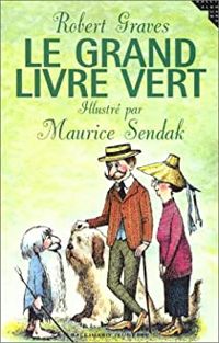 Robert Graves - Graves R - Maurice Sendak - Le Grand Livre vert