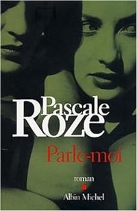 Pascale Roze - Parle-moi