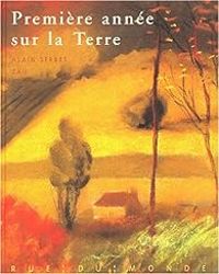 Alain Serres - Zau  - Première année sur la Terre