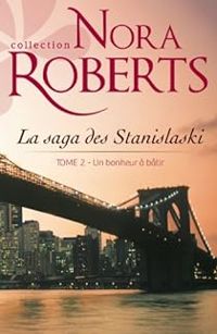 Nora Roberts - Un bonheur à bâtir