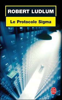 Robert Ludlum - Le Protocole Sigma