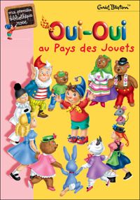 Enid Blyton - Oui-Oui au pays des jouets