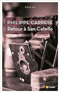 Philippe Carrese - Retour à San Catello