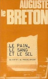 Auguste Le Breton - Du rififi au Proche Orient 