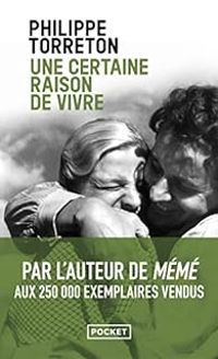 Philippe Torreton - Une certaine raison de vivre