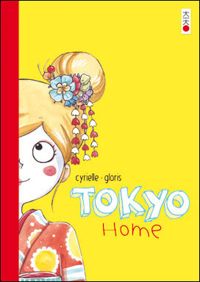 Couverture du livre Tokyo Home - Thierry Gloris - Cyrielle 