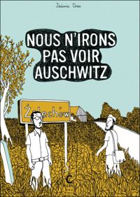 Couverture du livre Nous n'irons pas voir Auschwitz - Jeremie Dres