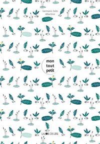 Germano Zullo - Albertine(Illustrations) - Mon tout petit