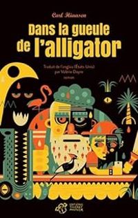 Couverture du livre Dans la gueule de l'alligator - Carl Hiaasen