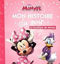 Walt Disney - Mon histoire du soir : La boutique de Minnie