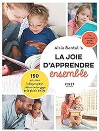 Alain Bentolila - La joie d'apprendre ensemble