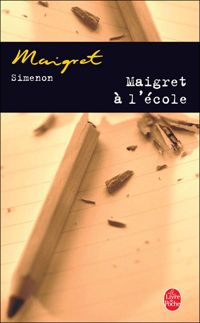 Couverture du livre Maigret à l'école - Georges Simenon