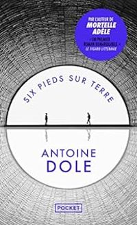 Antoine Dole - Six pieds sur terre