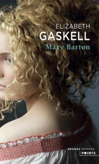 Elizabeth Gaskell - Mary Barton 