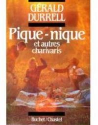 Couverture du livre Pique-nique et autres charivaris - Gerald Durrell