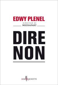 Couverture du livre Dire non - Edwy Plenel