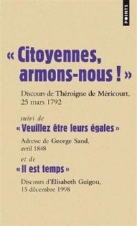 Theroigne De Mericourt - Elisabeth Guigou - George Sand - ''Citoyennes, armons