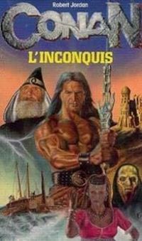 Robert Jordan - Conan l'inconquis