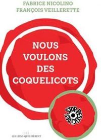 Fabrice Nicolino - Francois Veillerette - Nous voulons des coquelicots