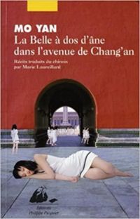 Mo Yan - La Belle à dos d'âne dans l'avenue de Chang'an