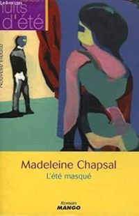 Madeleine Chapsal - L'été masqué