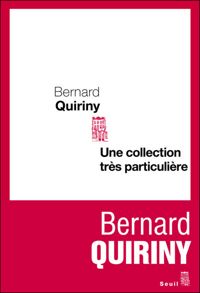 Couverture du livre Une collection très particulière - Bernard Quiriny