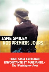 Jane Smiley - Nos premiers jours