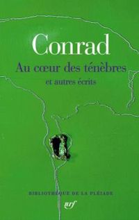 Joseph Conrad - Au coeur des ténèbres et autres écrits