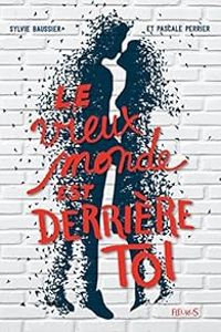 Couverture du livre Le vieux monde est derrière toi - Sylvie Baussier - Pascale Perrier