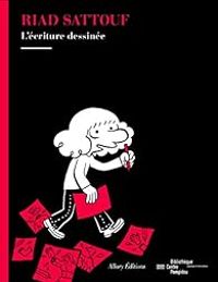 Couverture du livre Riad Sattouf, l'écriture dessinée - Riad Sattouf