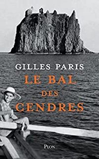 Gilles Paris - Le bal des cendres