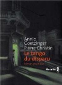 Couverture du livre Le tango du disparu - Pierre Christin - Annie Goetzinger