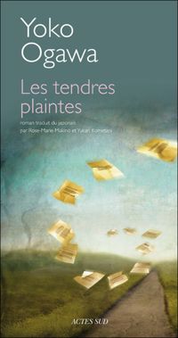 Couverture du livre Les tendres plaintes - Yoko Ogawa