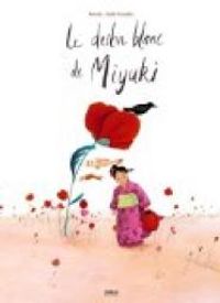 Couverture du livre Le destin blanc de Miyuki - Kochka  - Judith Gueyfier