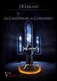 Couverture du livre Le cauchemar de Cassandre - Jb Leblanc