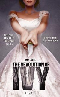 Couverture du livre The Revolution of Ivy - Amy Engel