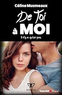 Couverture du livre De toi à moi : Il n'y a qu'un pas - Celine Musmeaux