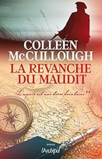 Colleen Mccullough - La revanche du maudit